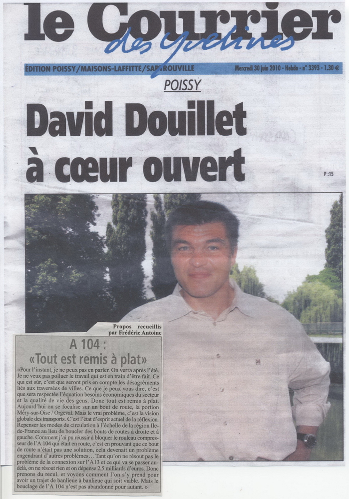 David%20DOUILLET%20interwiev%C3%A9%20sur%20l%27A104%20Merc01Juillet2010.jpg Le Courrier des Yvelines 30 juin 2010 - Interview D. DOUILLET